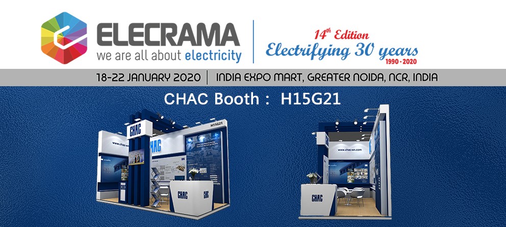 相聚2020年印度新德里電力電工及電力電子展，讓世界發(fā)現(xiàn)你! Welcome to CHAC@ELECRAMA 2020.